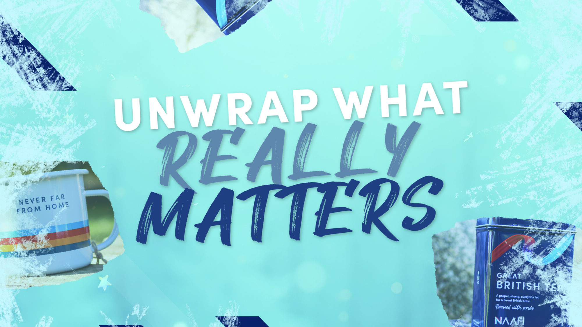 Unwrap What Really Matters This Christmas With NAAFI